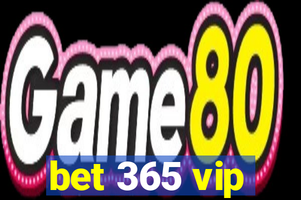 bet 365 vip